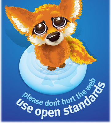 please don't hurt the web - use open standards